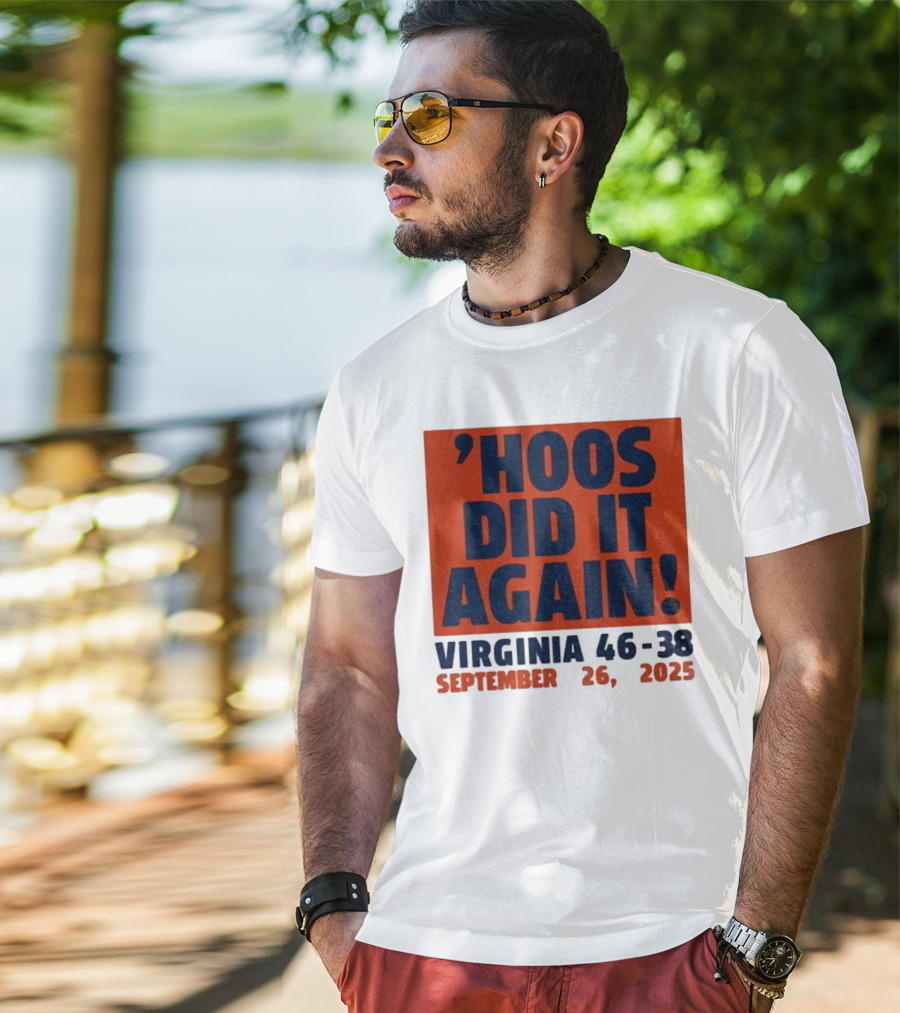 'UVA Football Virginia Cavaliers Hoos Did It Again 46-38 September 26, 2023' T-Shirt