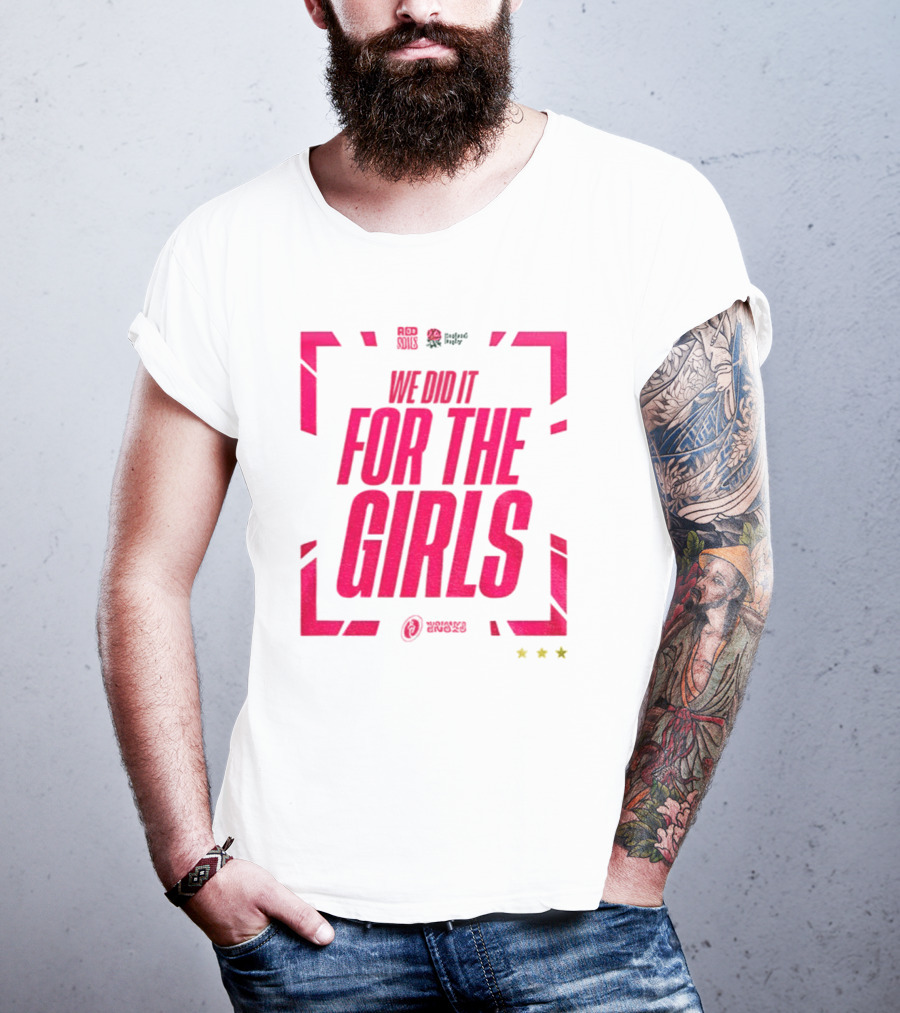England 2025 Women's Rugby World Cup Champions We Did It For The Girls Roses Three Stars T-Shirt