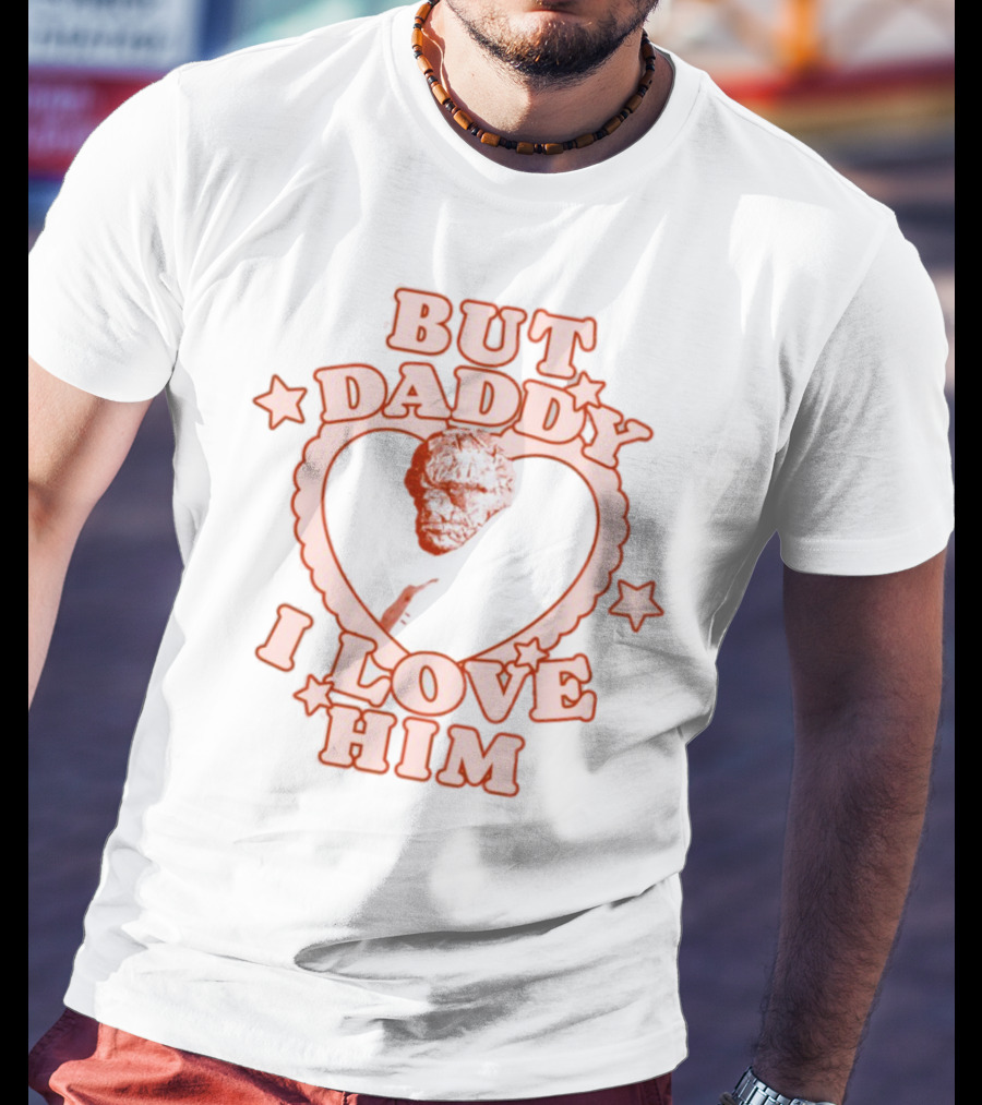 But Daddy I Love Him Benjamin Grimm Heart Design T-Shirt