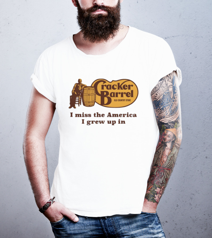 Cracker Barrel Old Country Store I Miss The America I Grew Up In T-Shirt
