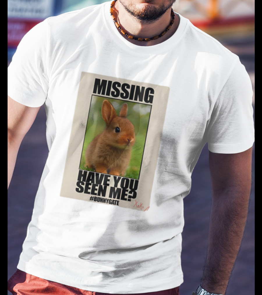Missing Have You Seen Me Bunnygate XOXO T-Shirt