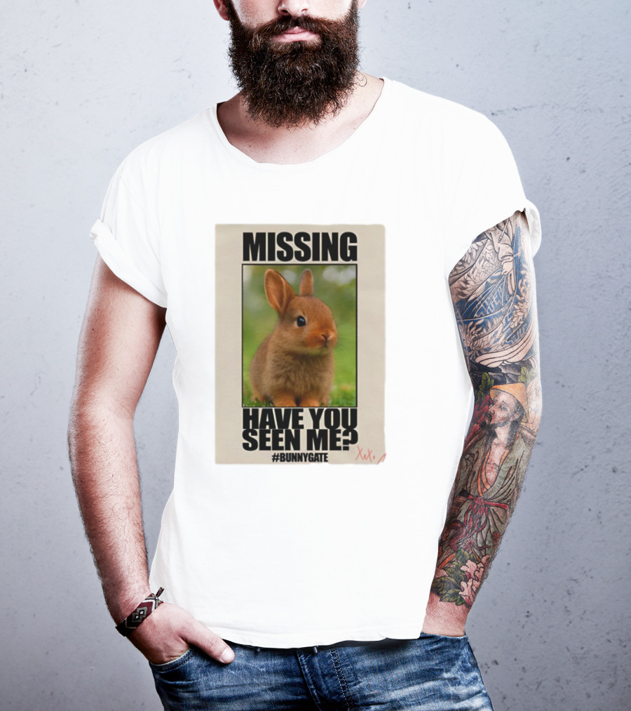 Missing Have You Seen Me Bunnygate XOXO T-Shirt
