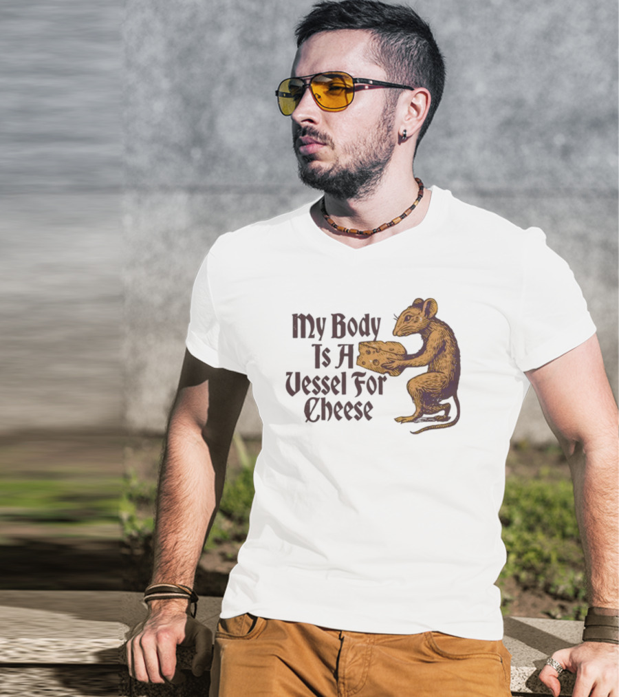 My Body Is A Vessel For Cheese Mouse Holding Cheese Illustration T-Shirt