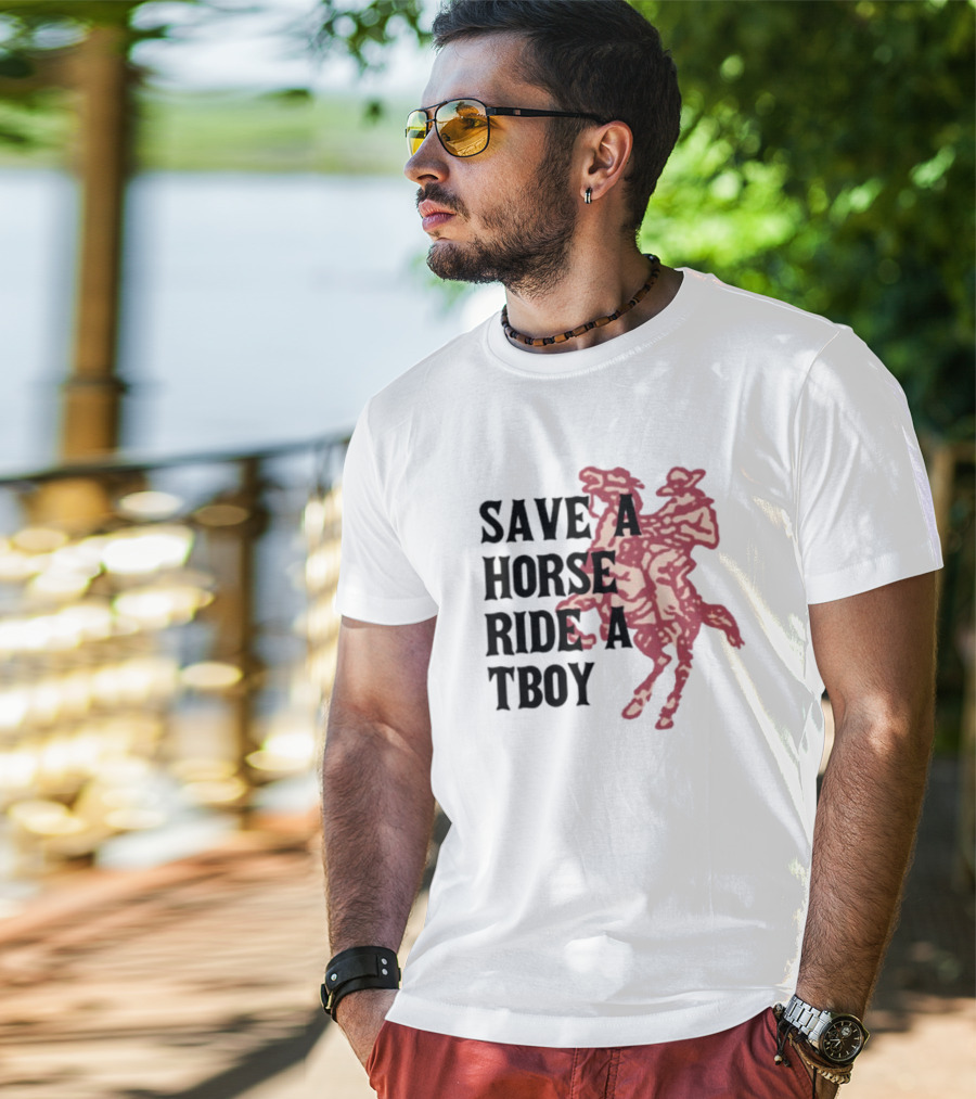 Save Horse Ride A Tboy Cowboy Text And Image T-Shirt