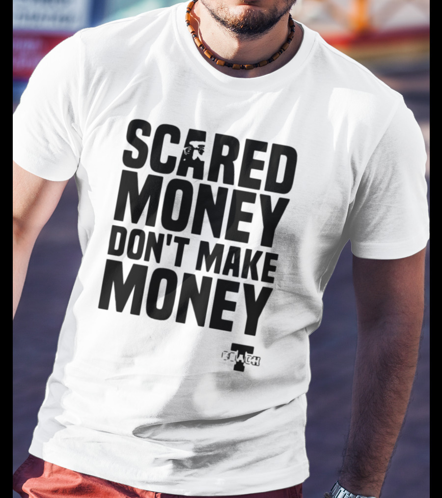 Scared Money Don't Make Money Motivational Hustle Phrase OVERTIME Collection T-Shirt