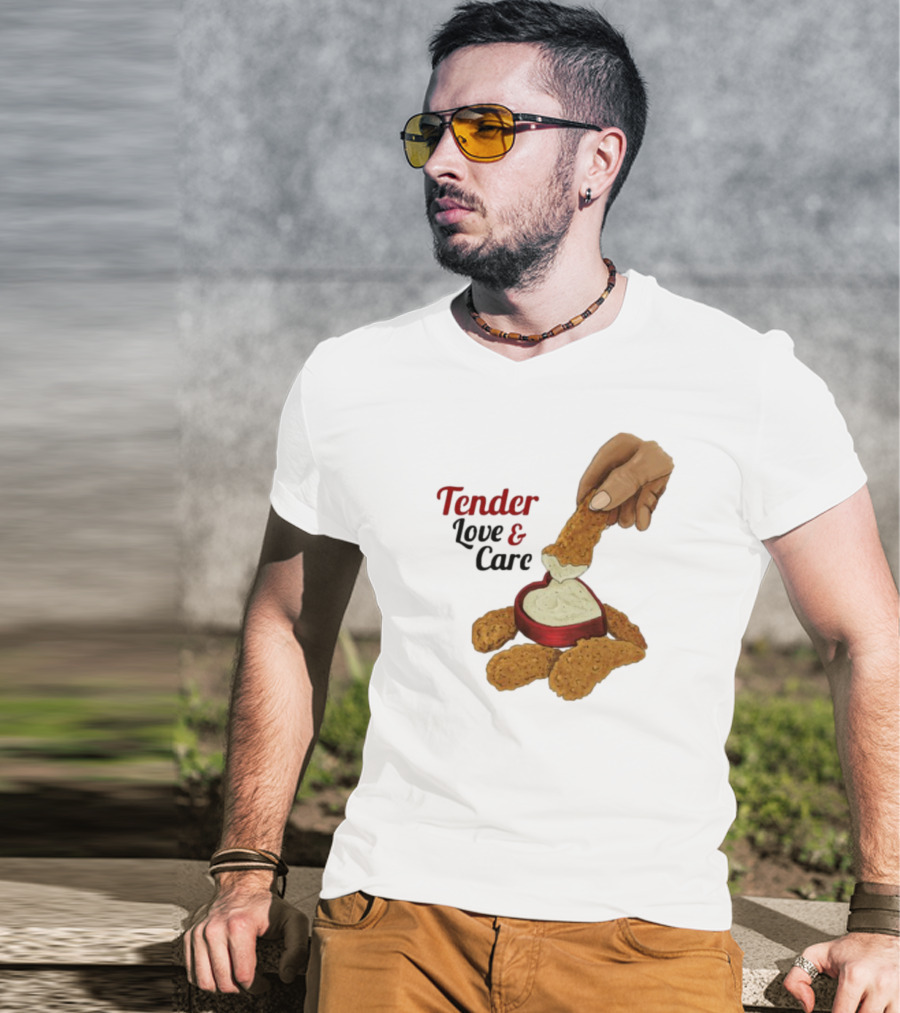 Tender Love And Care Chicken Tenders Heart-Shaped Sauce T-Shirt
