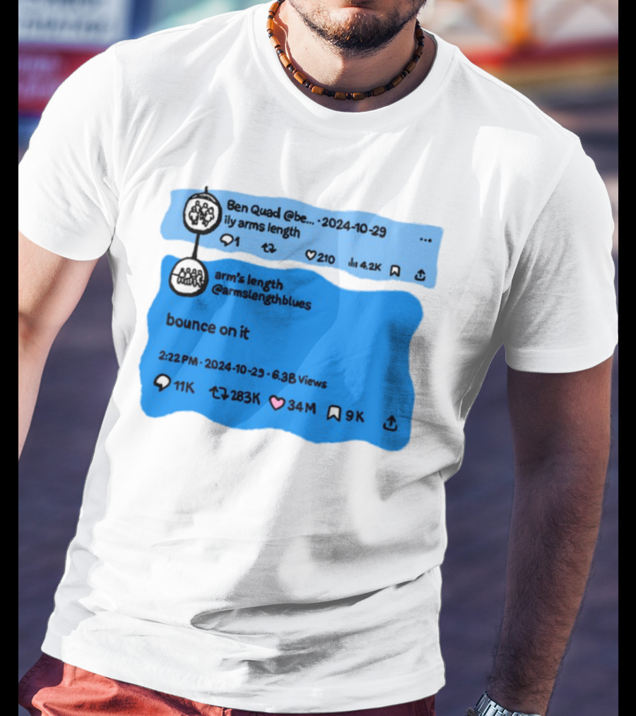 Ben Quad Arm's Length Bounce On It Tweet Viral 2024 T-Shirt