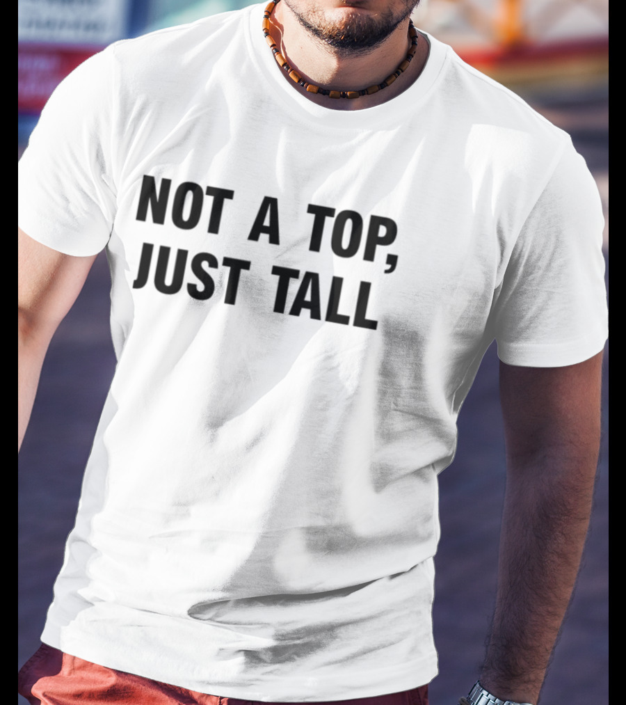 "Jake Not A Top Just Tall Meme Humor Slogan Trendy Phrase" T-Shirt