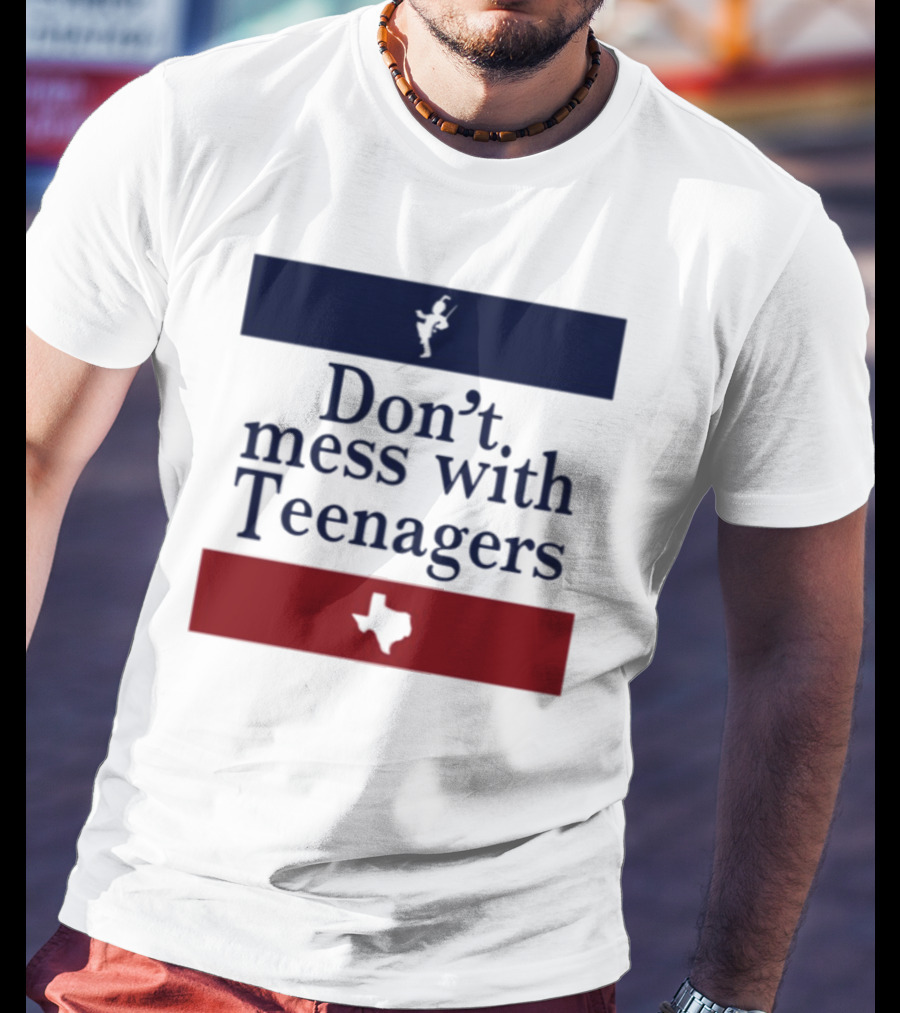 Don't Mess With Teenagers Texas State Map Youth Empowerment T-Shirt