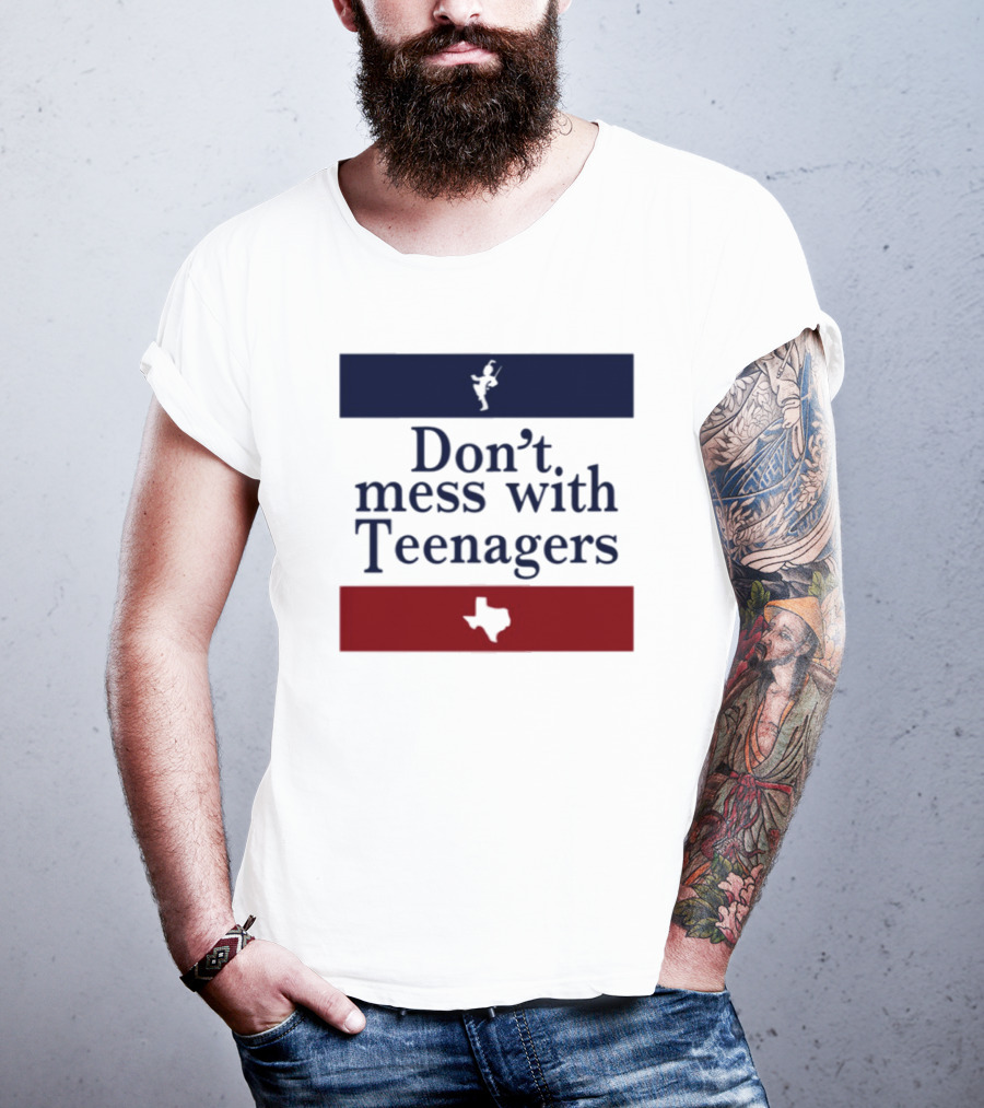 Don't Mess With Teenagers Texas State Map Youth Empowerment T-Shirt