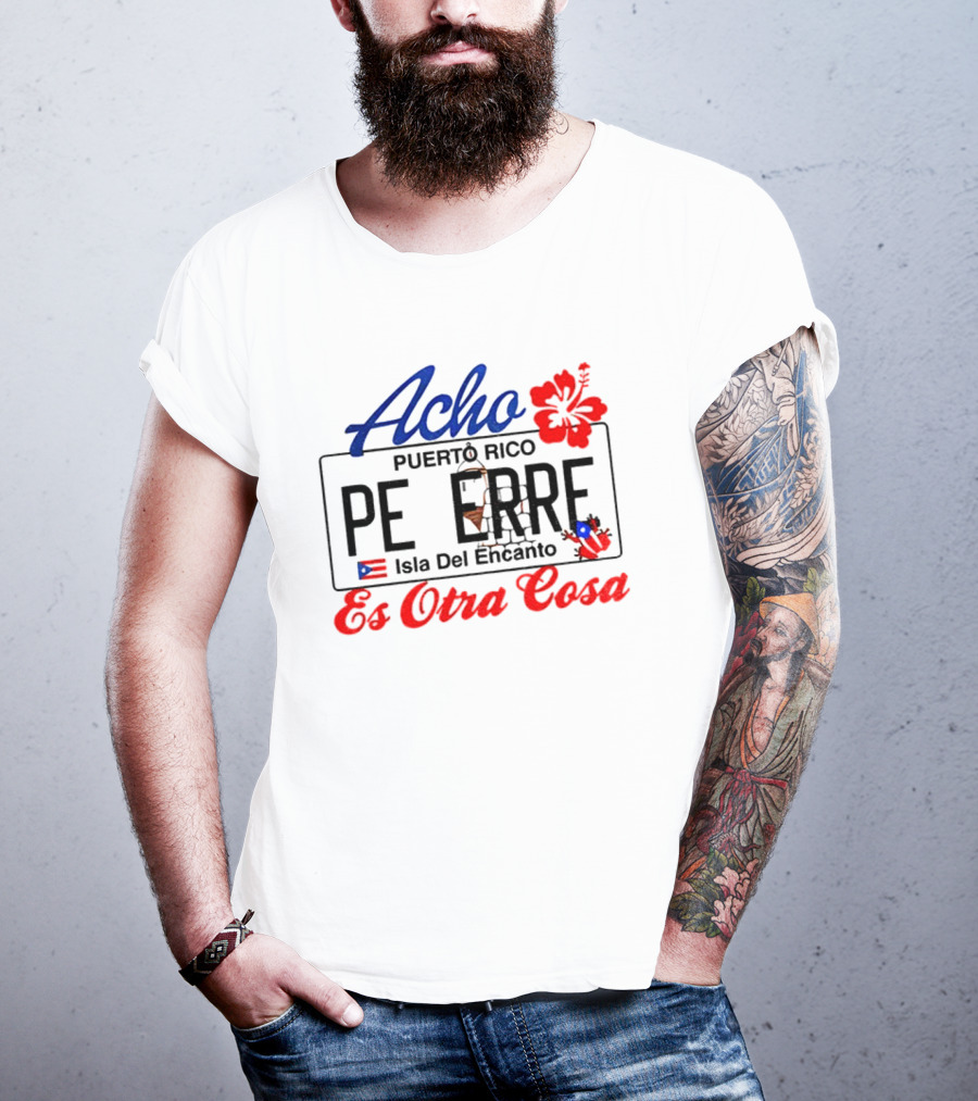 Acho Puerto Rico Es Otra Cosa Bad Bunny Hibiscus Flag Peer's Iconic Style T-Shirt