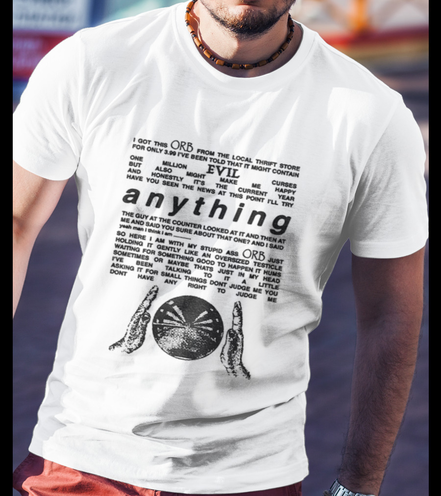 ORB From Local Thrift Store I Can Do Anything Contain One Million T-Shirt