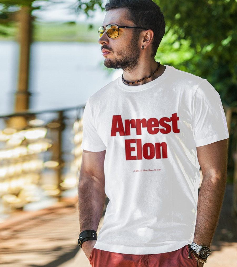 Arrest Elon Future Is Color T-Shirt