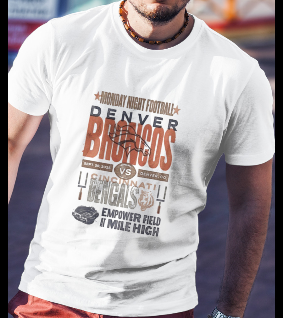 Monday Night Football Denver Broncos Vs Cincinnati Bengals Sept 29 2025 Empower Field At Mile High T-Shirt