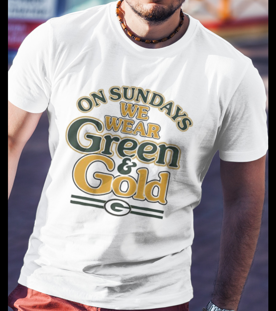 On Sundays We Wear Green And Gold Packers Fan Gear T-Shirt