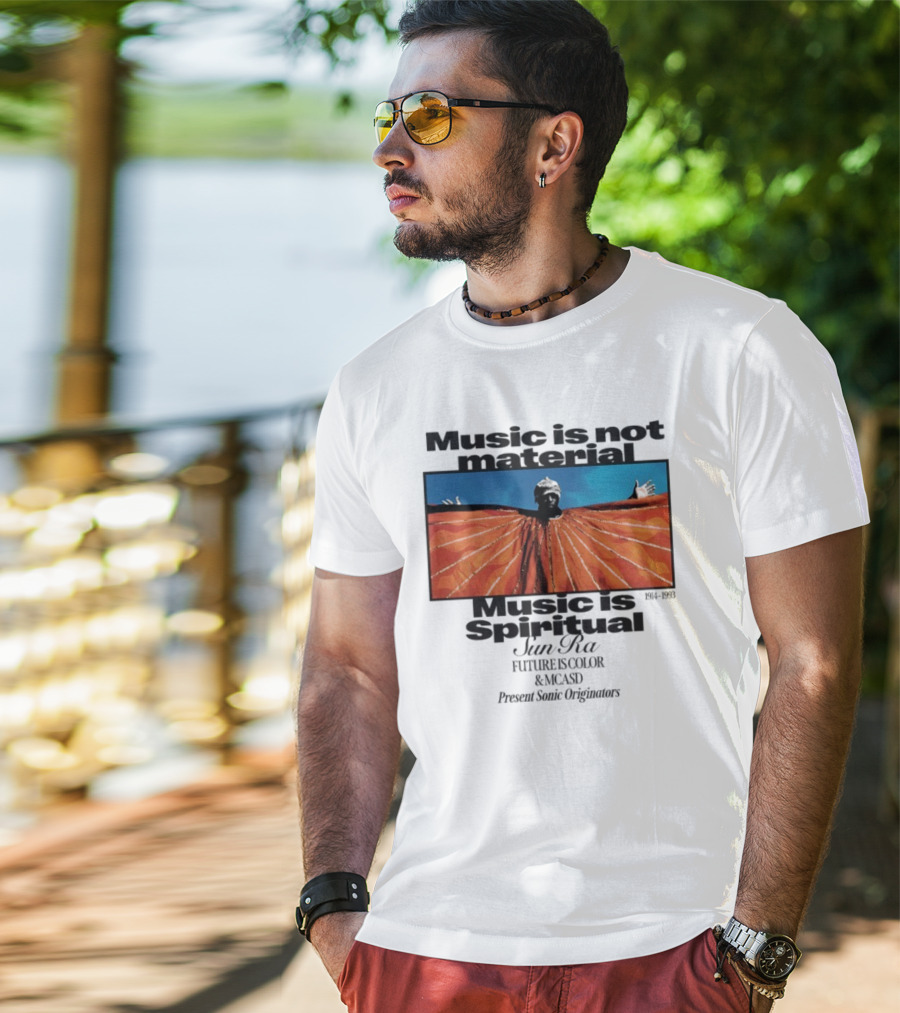 Sun Ra Music Is Not Material Music Is Spiritual Future Is Color MCASD Present Sonic Originators T-Shirt