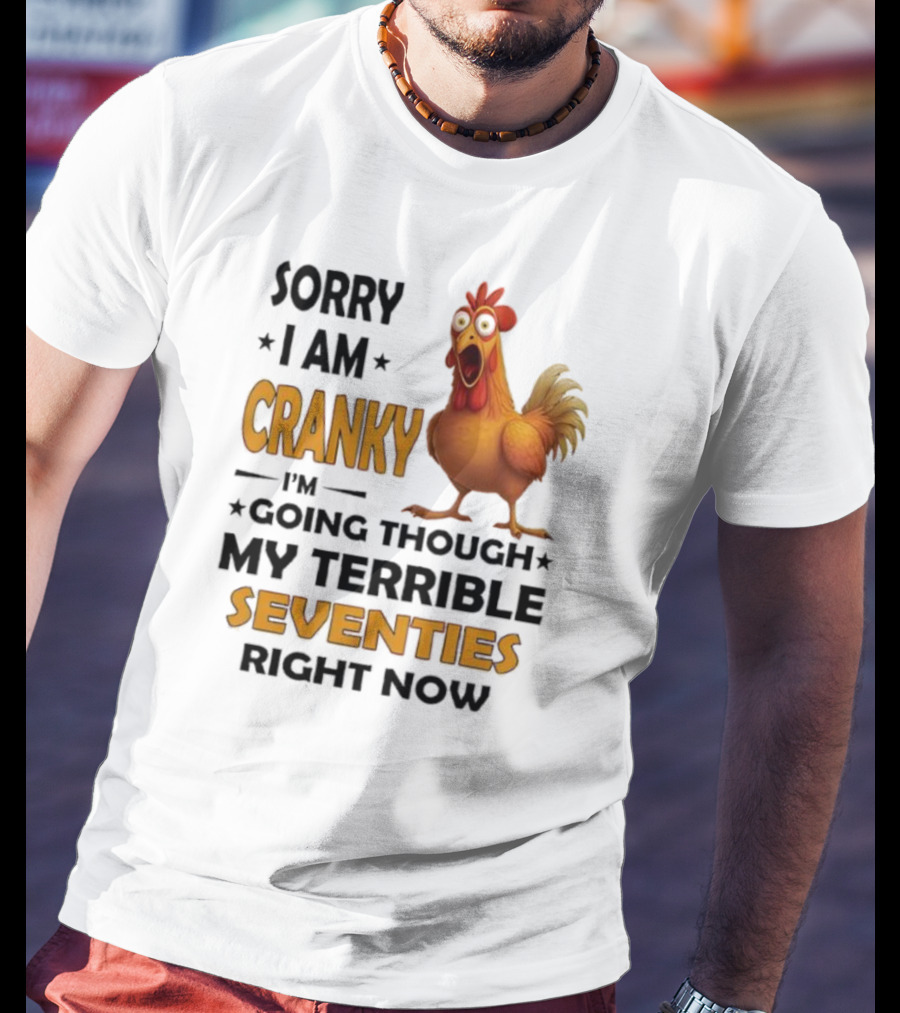 Cranky Chicken Going Through Seventies T-Shirt