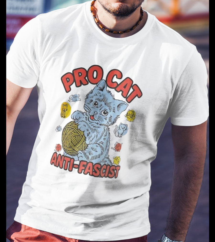 Pro Cat Anti Fascist Cat Ball Of Yarn With Cute Kittens T-Shirt