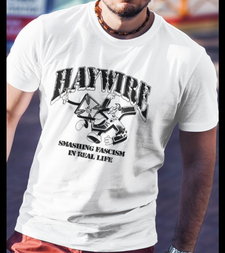 Haywire Smash Fascism In Real Life Fist Logo Bold Statement T-Shirt