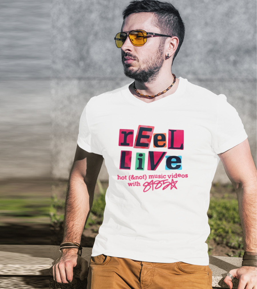 Reel Live Hot New Music Videos With 8485 T-Shirt