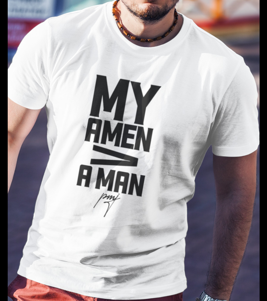 Iamblaksheep My Amen Greater Than A Man T-Shirt