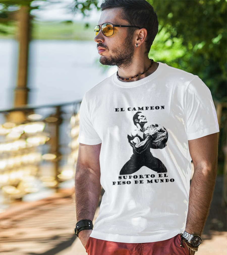 El Campeon Soporta El Peso De Mundo Fuerza Y Resistencia Muscular Hombre Poderoso T-Shirt