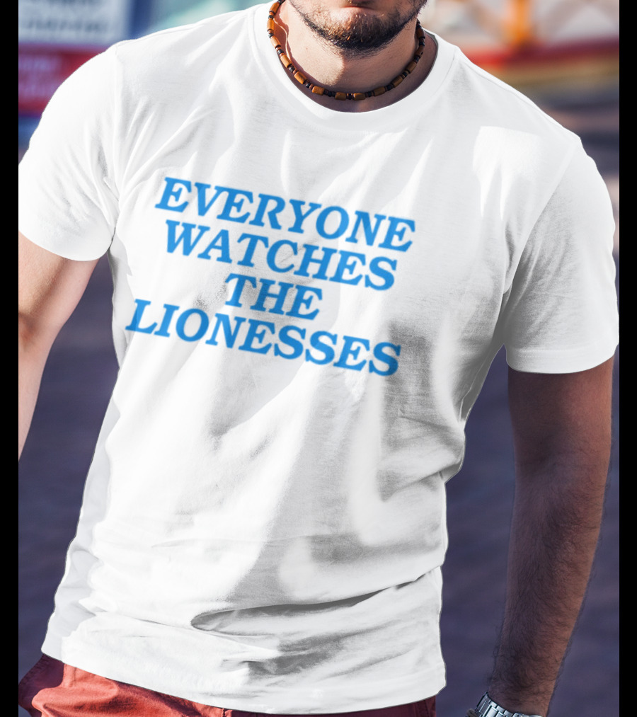 Everyone Es The Lionesses Football Team Supporters Trend T-Shirt