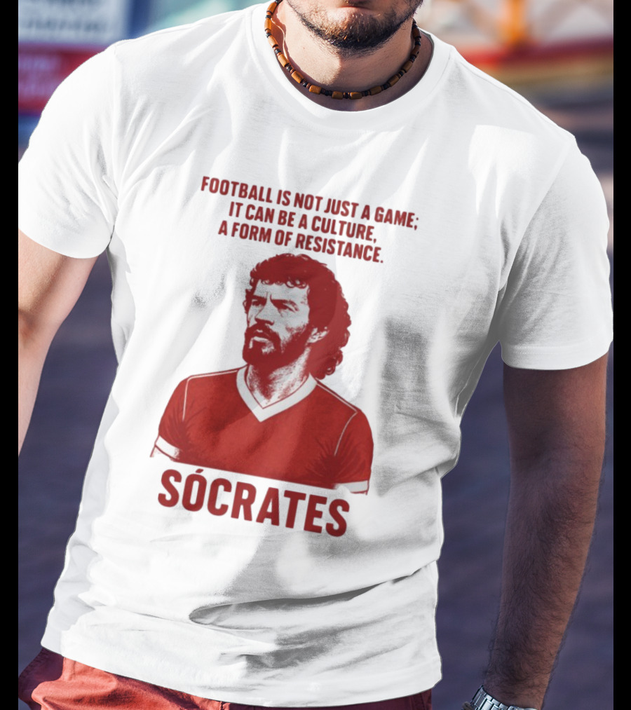 Football Is Not Just A Game It Can Be A Culture A Form Of Resistance Sócrates T-Shirt