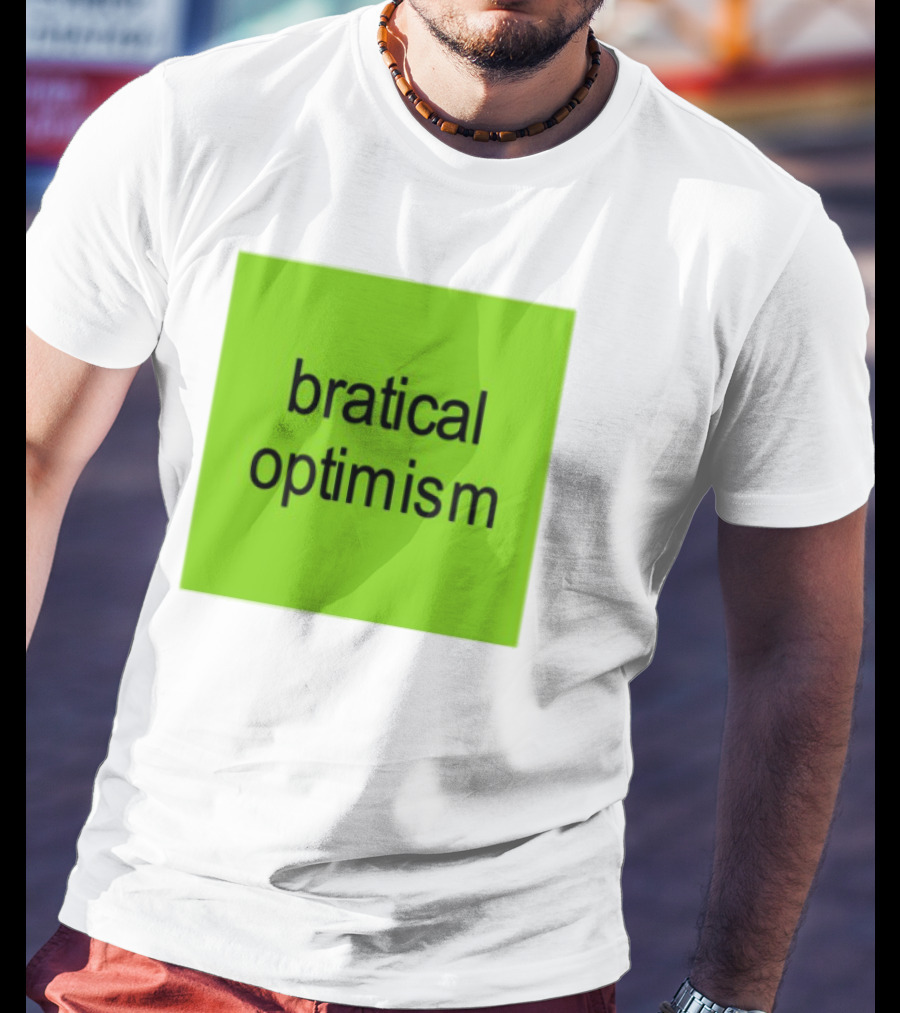 Bratical Optimism Bold Green Typography T-Shirt