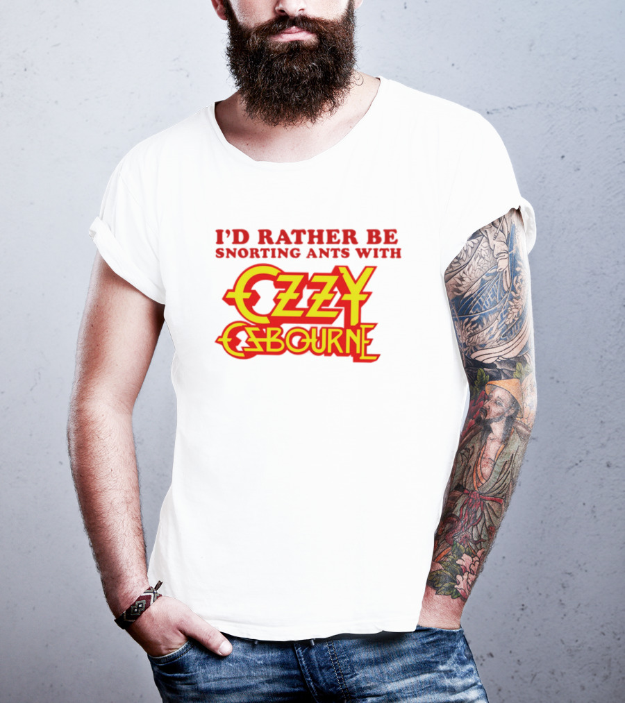 I'd Rather Be Snorting Ants With Ozzy Osbourne Retro Style T-Shirt