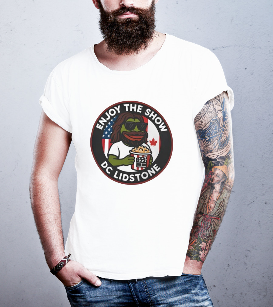 Enjoy The Show DC Lidstone USA Canada Popcorn PePe Meme T-Shirt