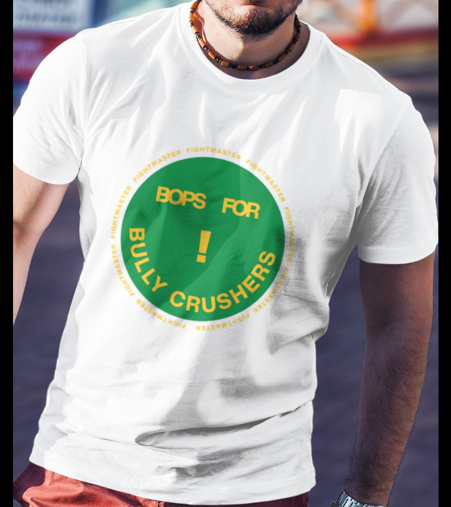 Bops For Bully Crushers Fightmastermusic Exclamation Circle Green Yellow T-Shirt