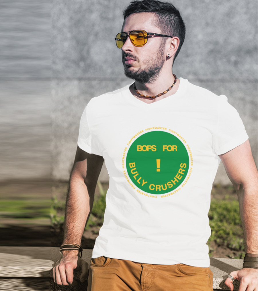 Bops For Bully Crushers Fightmastermusic Exclamation Circle Green Yellow T-Shirt