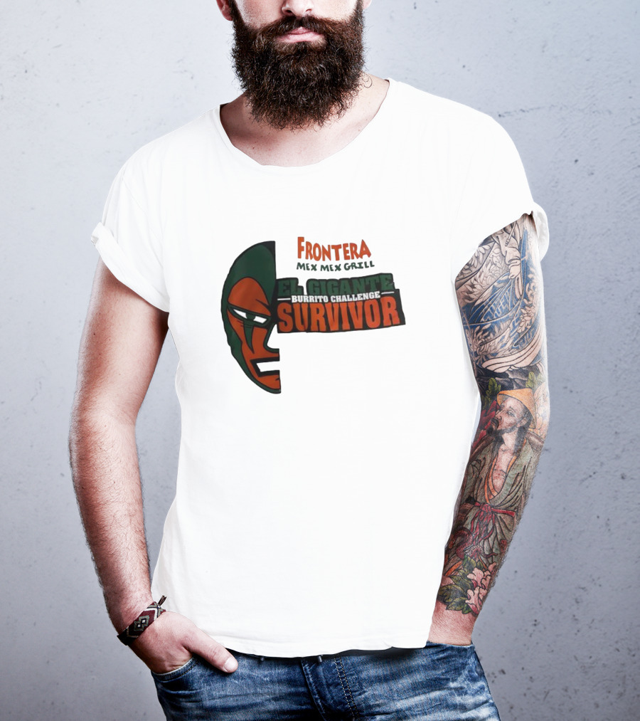 Frontera Mex Mex Grill El Gigante Burrito Challenge Survivor T-Shirt