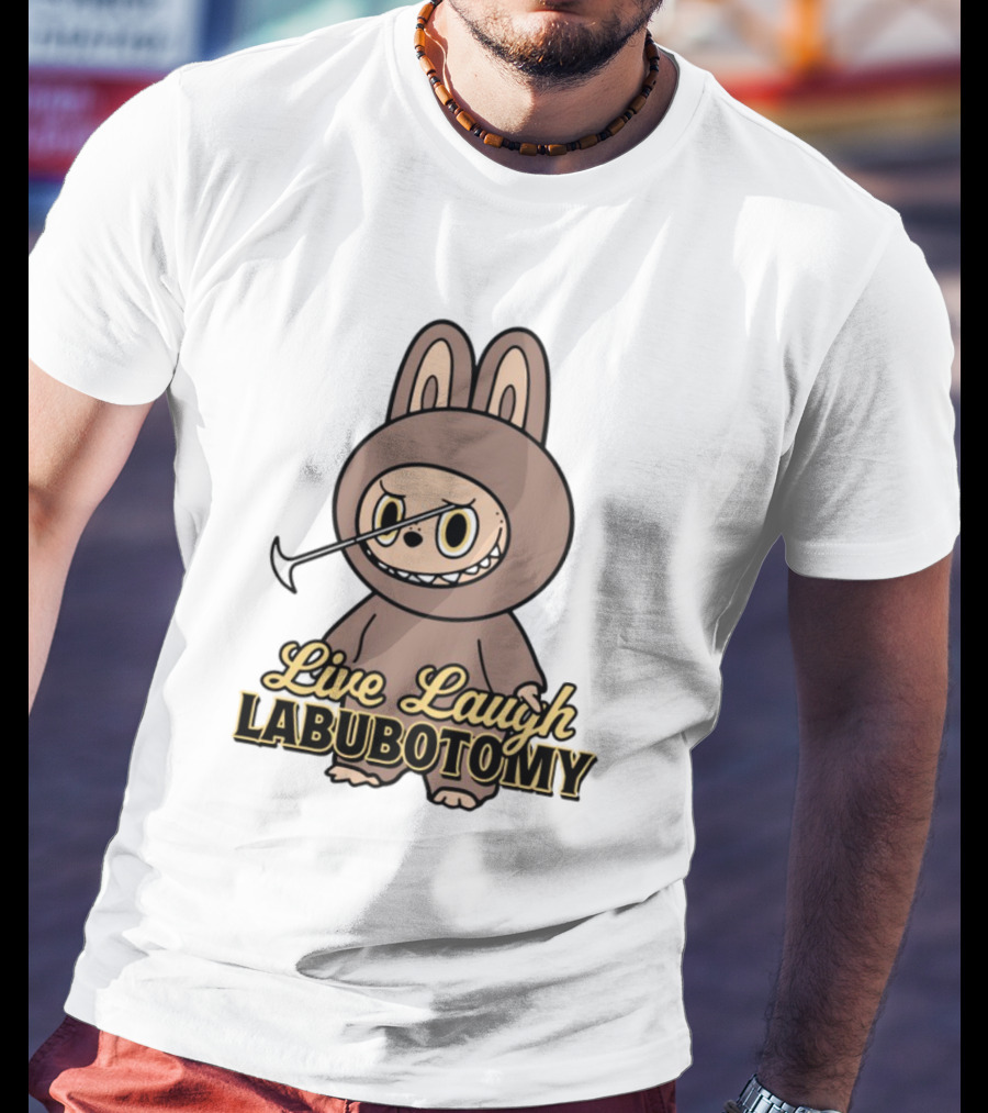 Live Laugh Labubotomy Bunny Character T-Shirt
