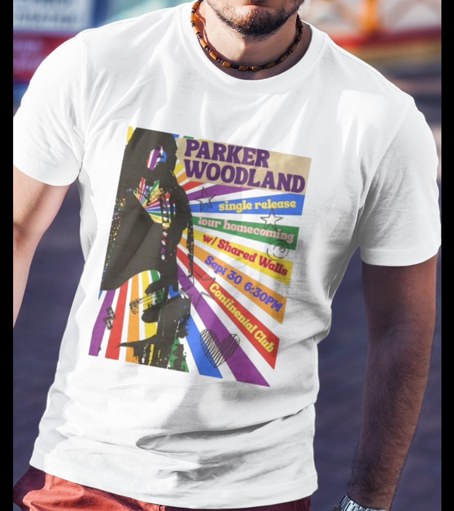 Parker Woodland Single Release Tour Homecoming W/Shared Walls Sept 30 6:30PM Continental Club T-Shirt