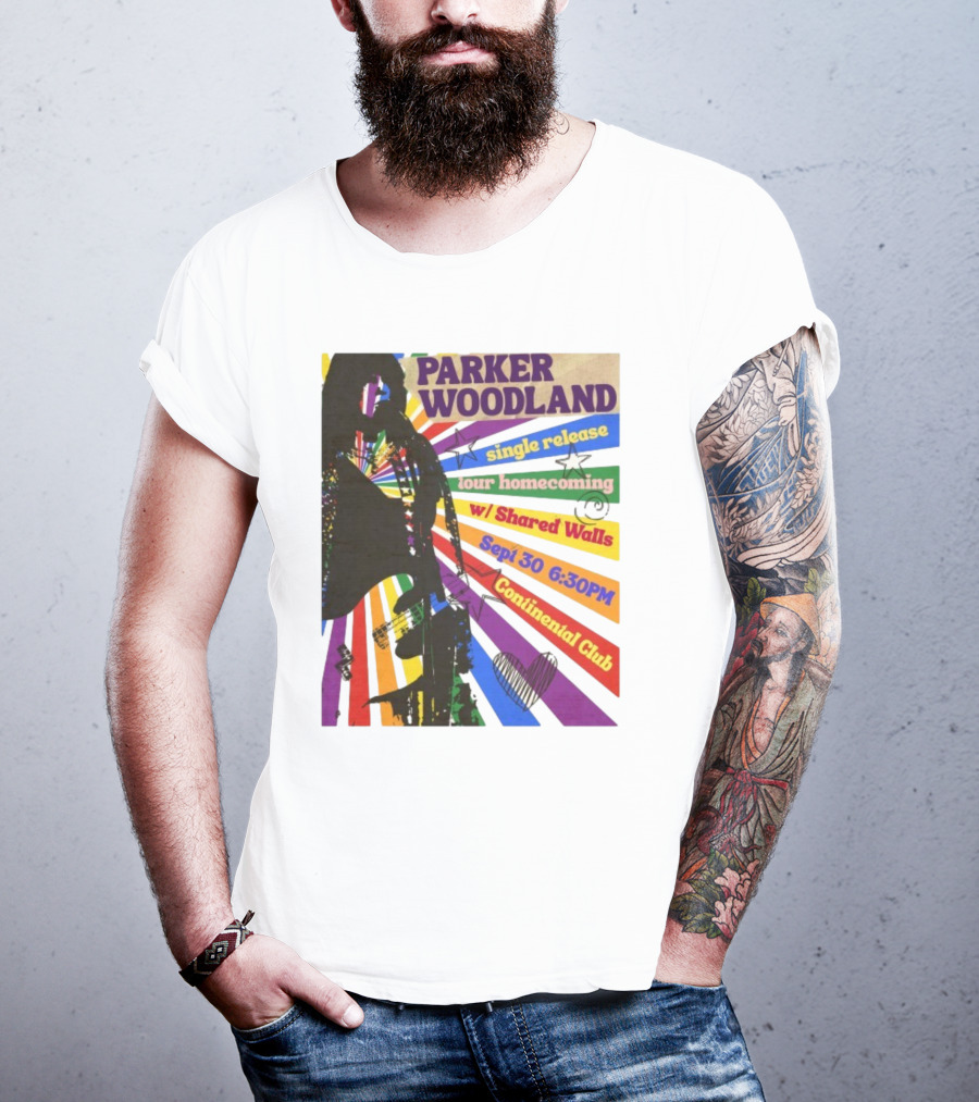 Parker Woodland Single Release Tour Homecoming W/Shared Walls Sept 30 6:30PM Continental Club T-Shirt