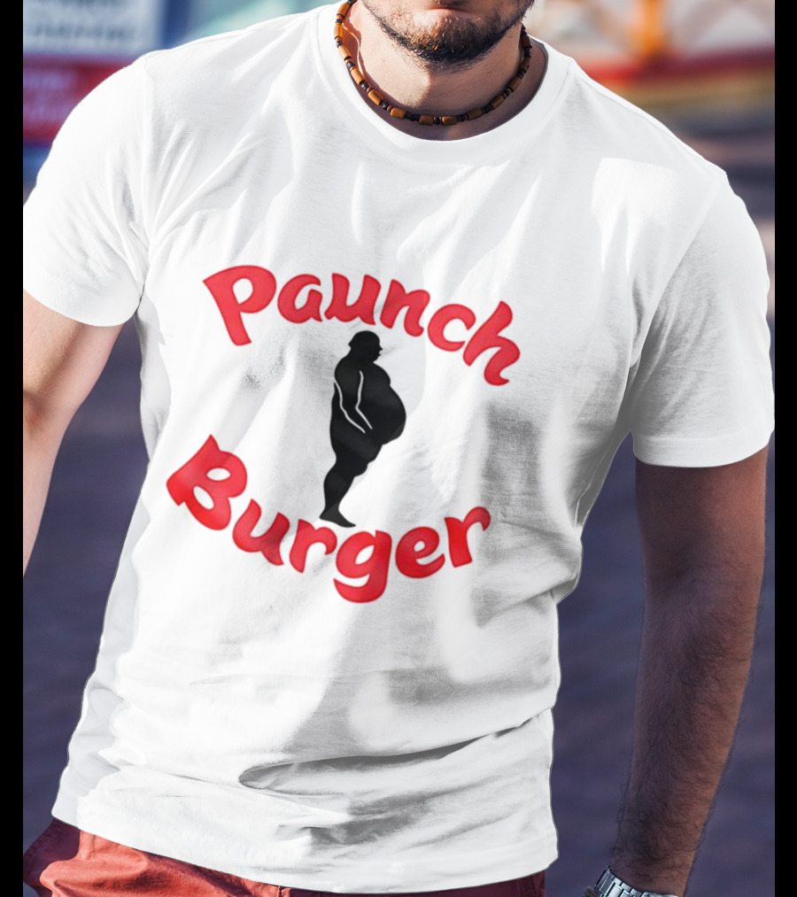 Paunch Burger Dollar Symbol Text Design T-Shirt