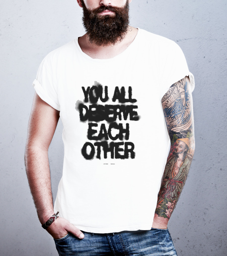 Spritbox You All Deserve Each Other Soft Spine Lyric T-Shirt