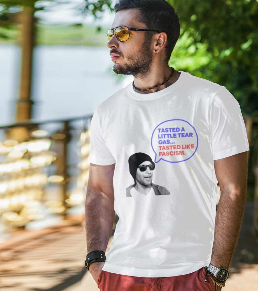 Tasted A Little Tear Gas Tasted Like Fascism Speech Bubble Design T-Shirt
