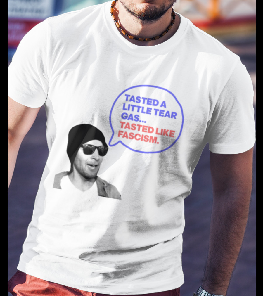 Tasted A Little Tear Gas Tasted Like Fascism Speech Bubble Design T-Shirt