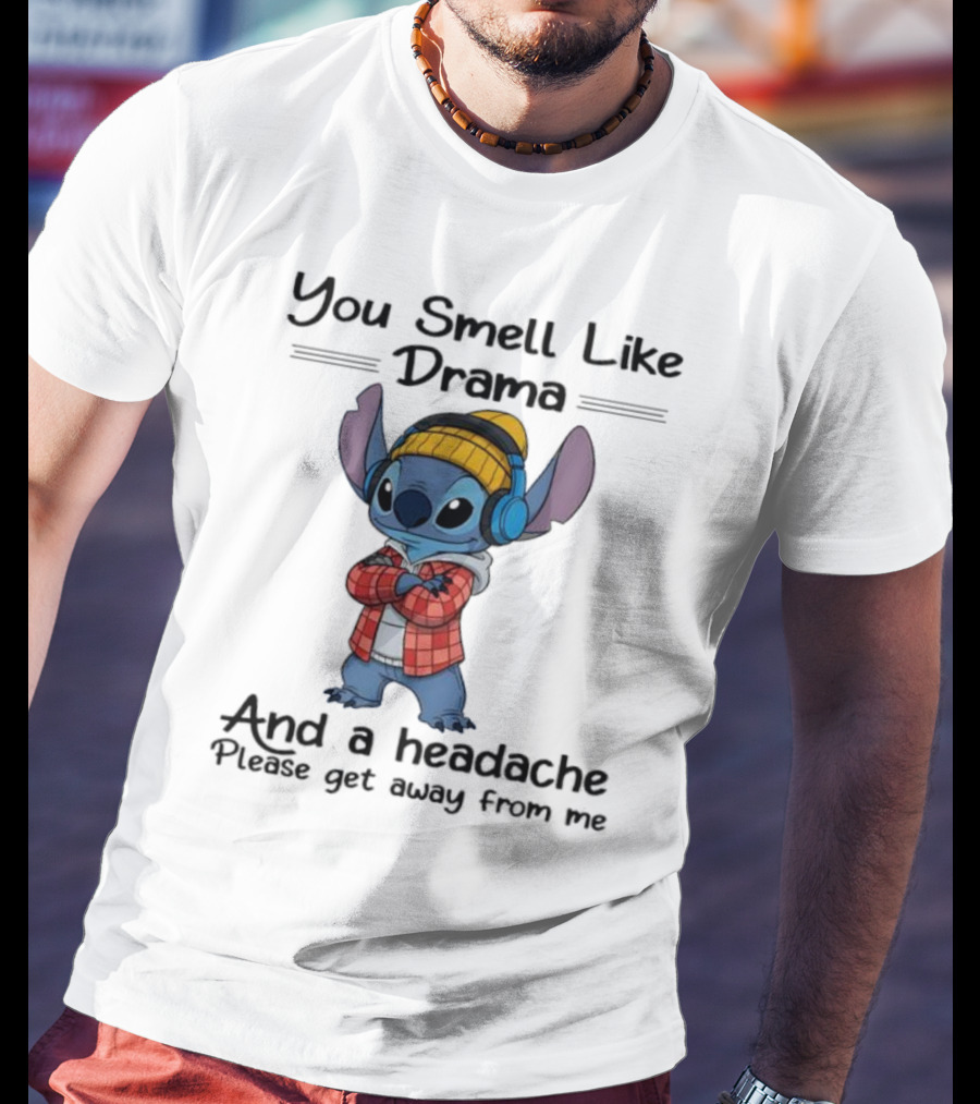 You Smell Like Drama And Headache Please Get Away From Me Stitch Headphones Plaid Beanie T-Shirt
