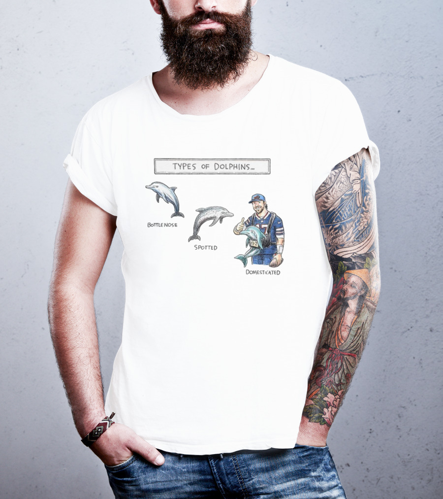 Buffalo Bills Josh Allen Types Of Dolphins Bottlenose Spotted Domesticated T-Shirt