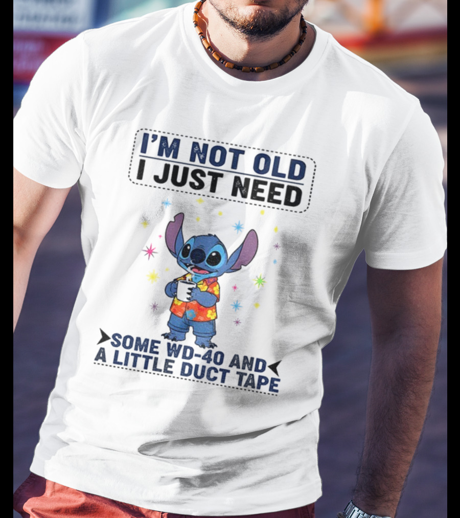I'm Not Old Stitch WD-40 And Duct Tape Coffee Humor T-Shirt