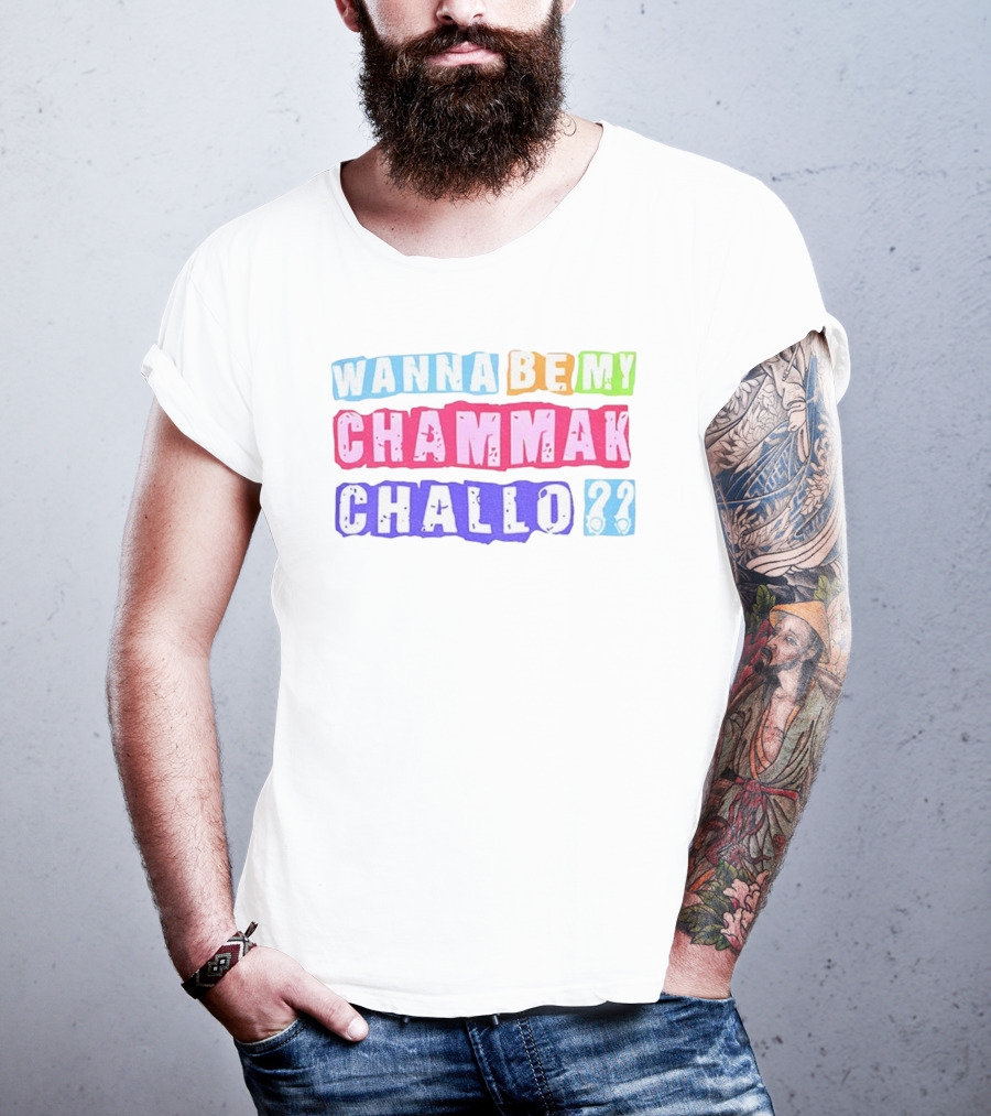 Wanna Be My Chammak Challo Colorful Block Letters Playful Question T-Shirt