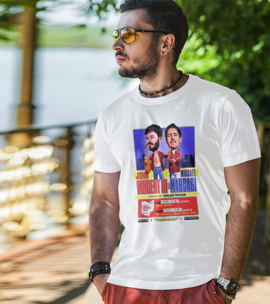 John Vincent III And Michael Marcagi Ohio Tour December 19-20 2025 Agora Theatre Cleveland Cincinnati Andrew J Brady Music Center With Nolan Taylor T-Shirt
