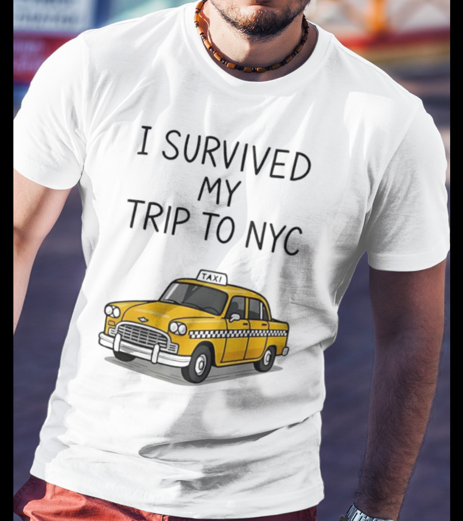 I Survived My Trip To NYC Yellow Taxi Cab Adventure T-Shirt
