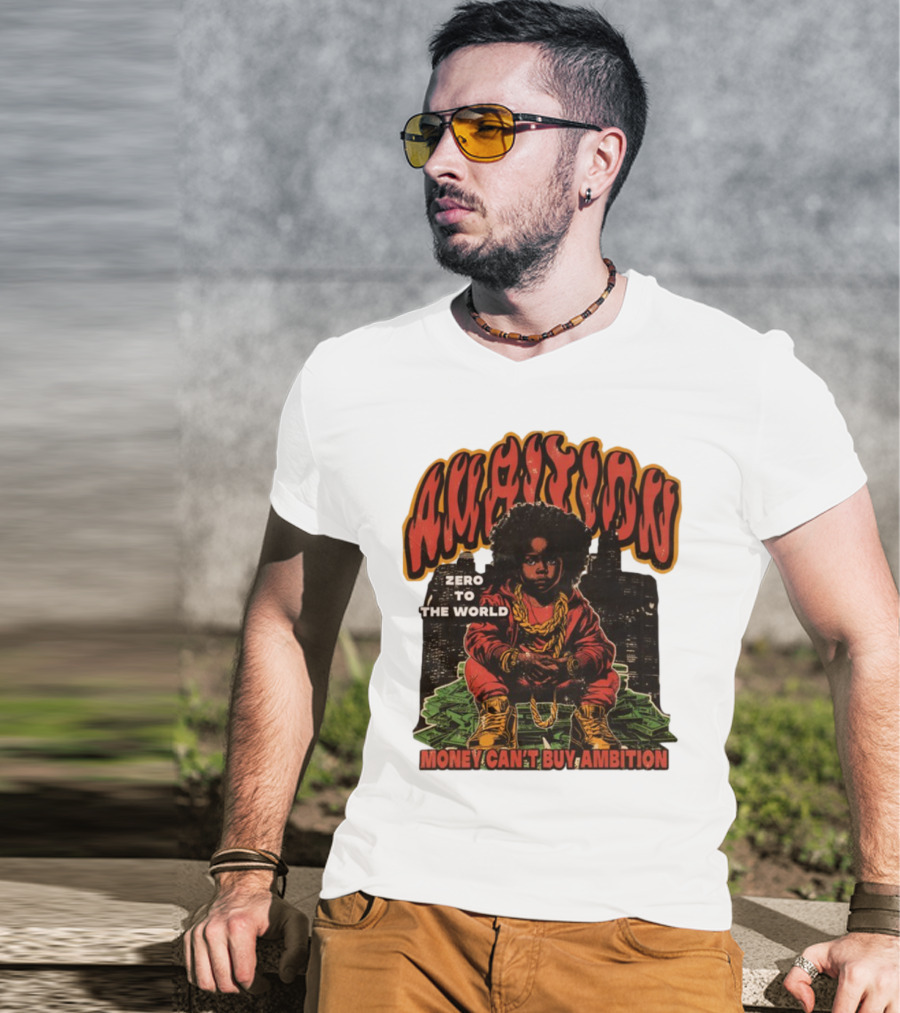 Ambition Zero To The World Money Can't Buy Ambition Golden Chains And City Skyline T-Shirt