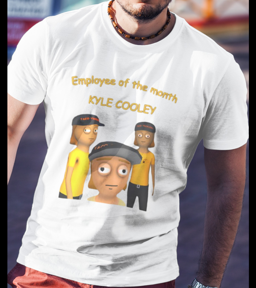 Employee Of The Month Taco Tickles Kyle Cooley T-Shirt