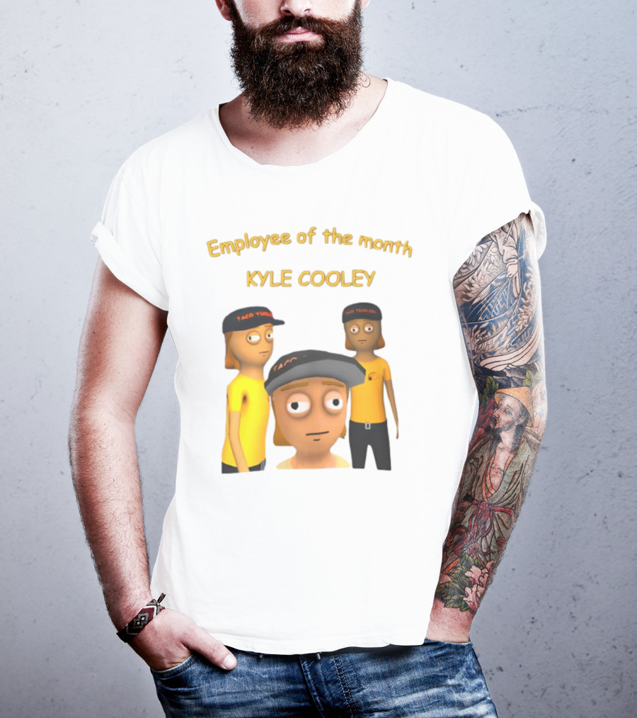 Employee Of The Month Taco Tickles Kyle Cooley T-Shirt